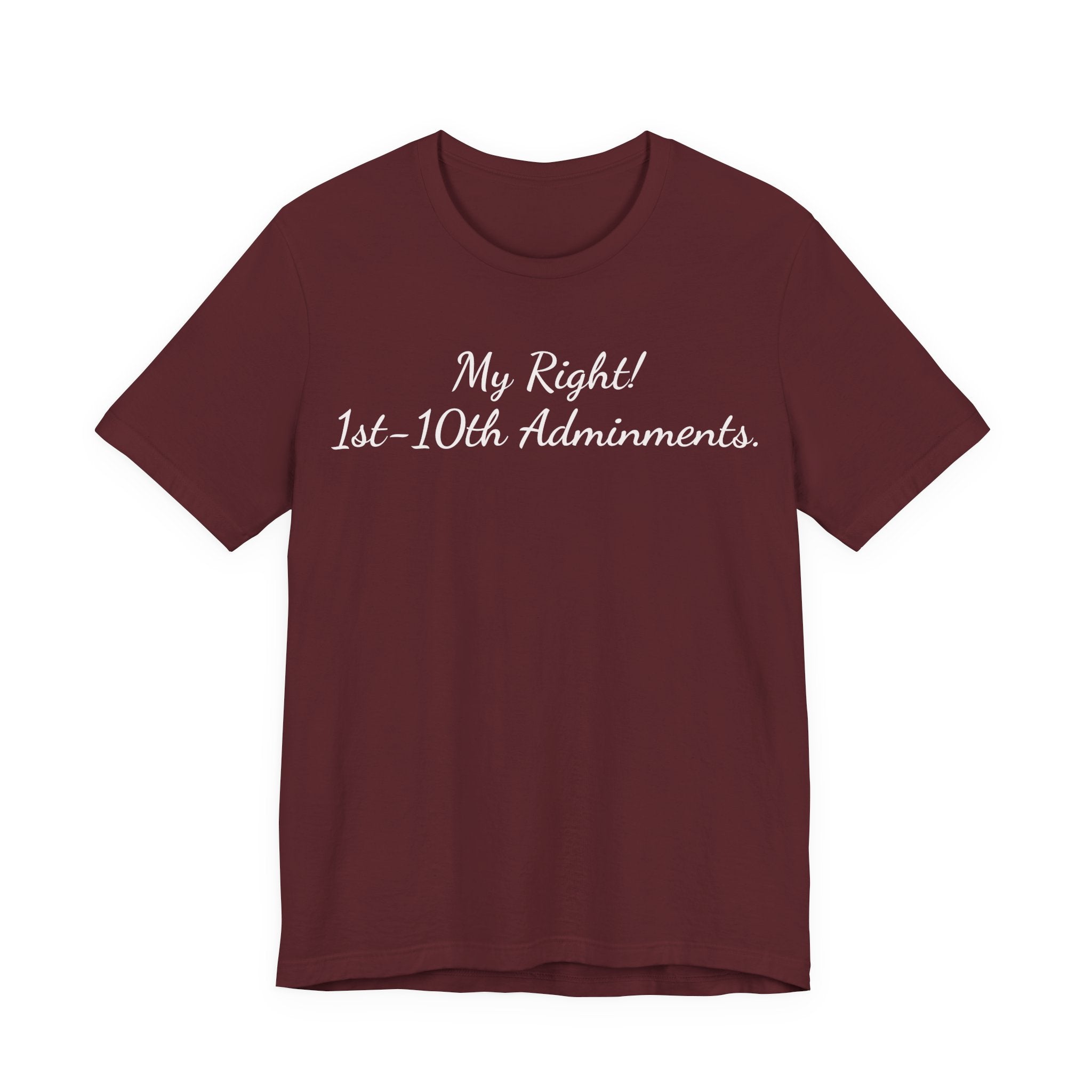 T‑Shirt — "My Right! 1st-10th Amendments." Patriotic Constitutional Rights Tee