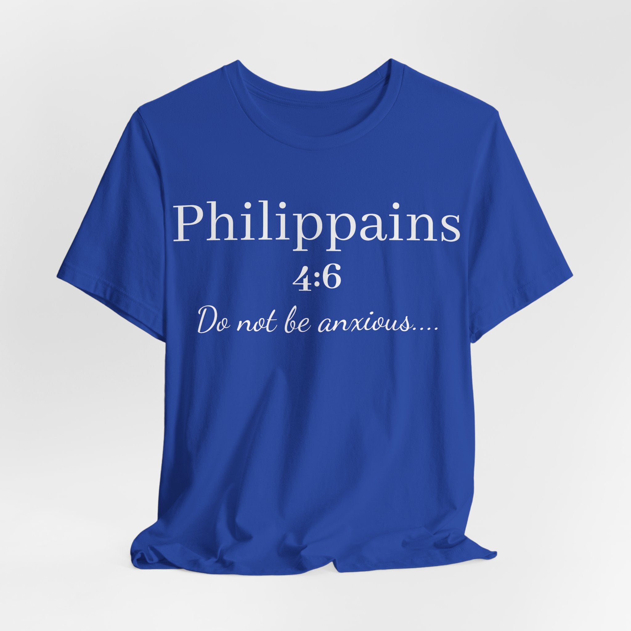 Philippians 4:6 'Do Not Be Anxious' Christian T-Shirt — Inspirational Scripture Tee