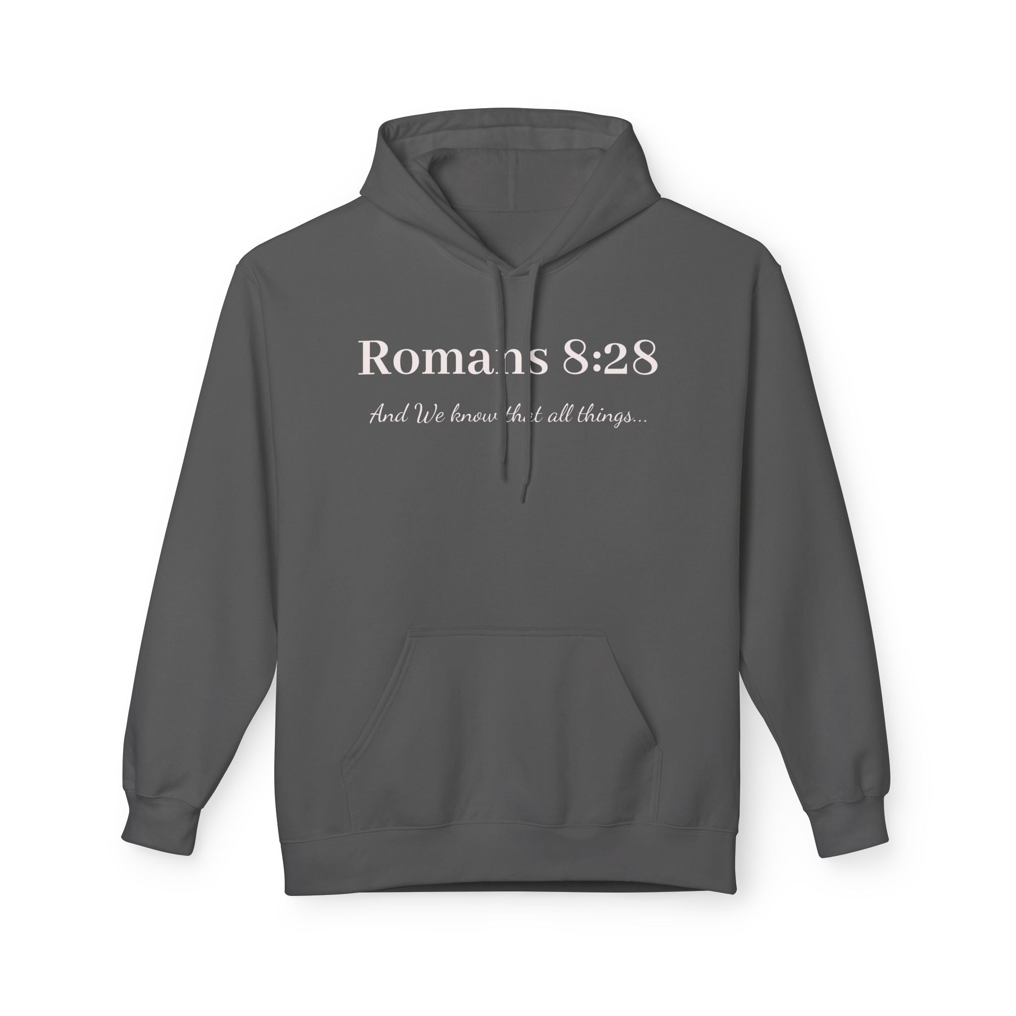Romans 8:28 Hoodie — Faith Scripture Pullover (‘And We Know’ Bible Verse)