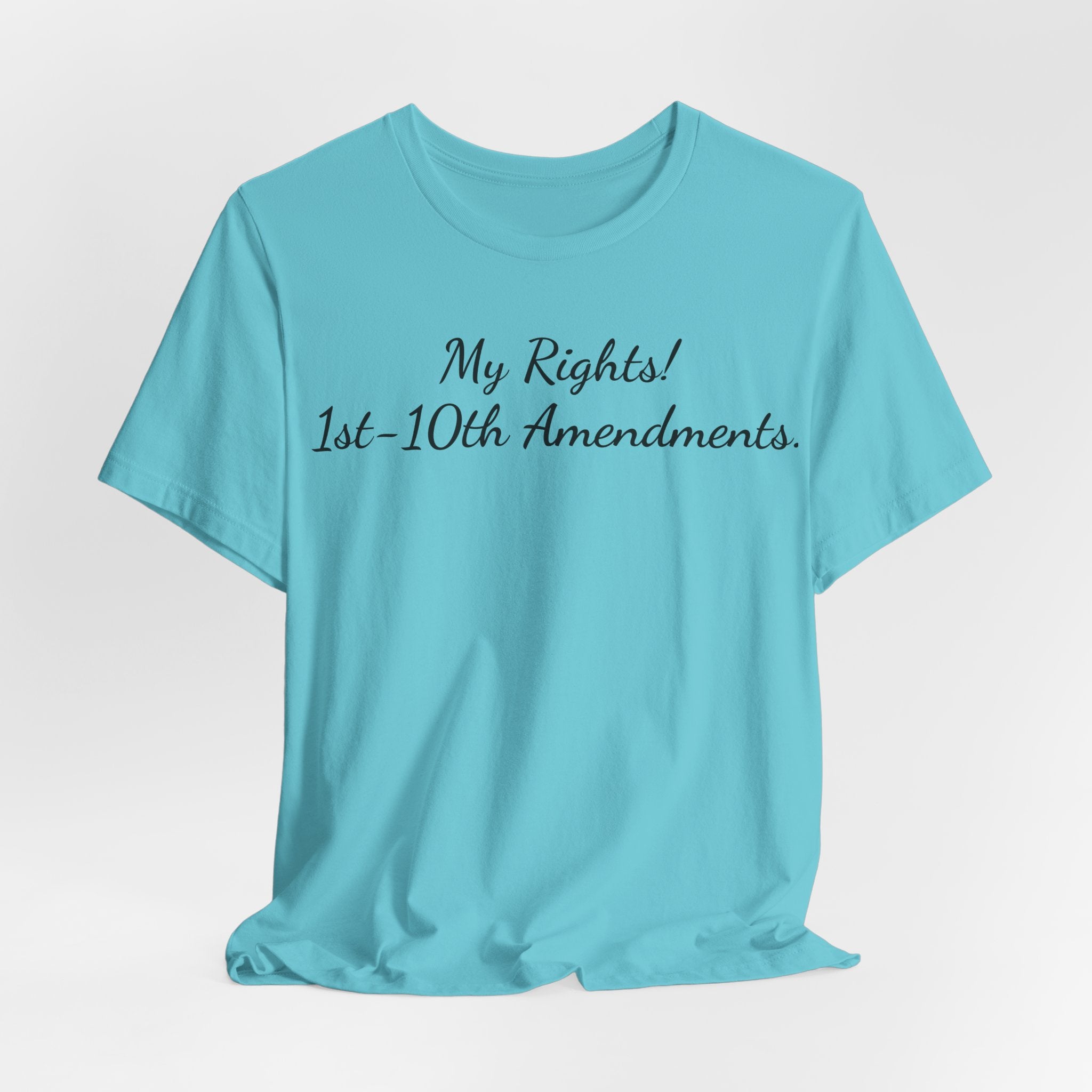 T-Shirt — "My Rights! 1st–10th Amendments." Patriotic Constitutional Rights Tee