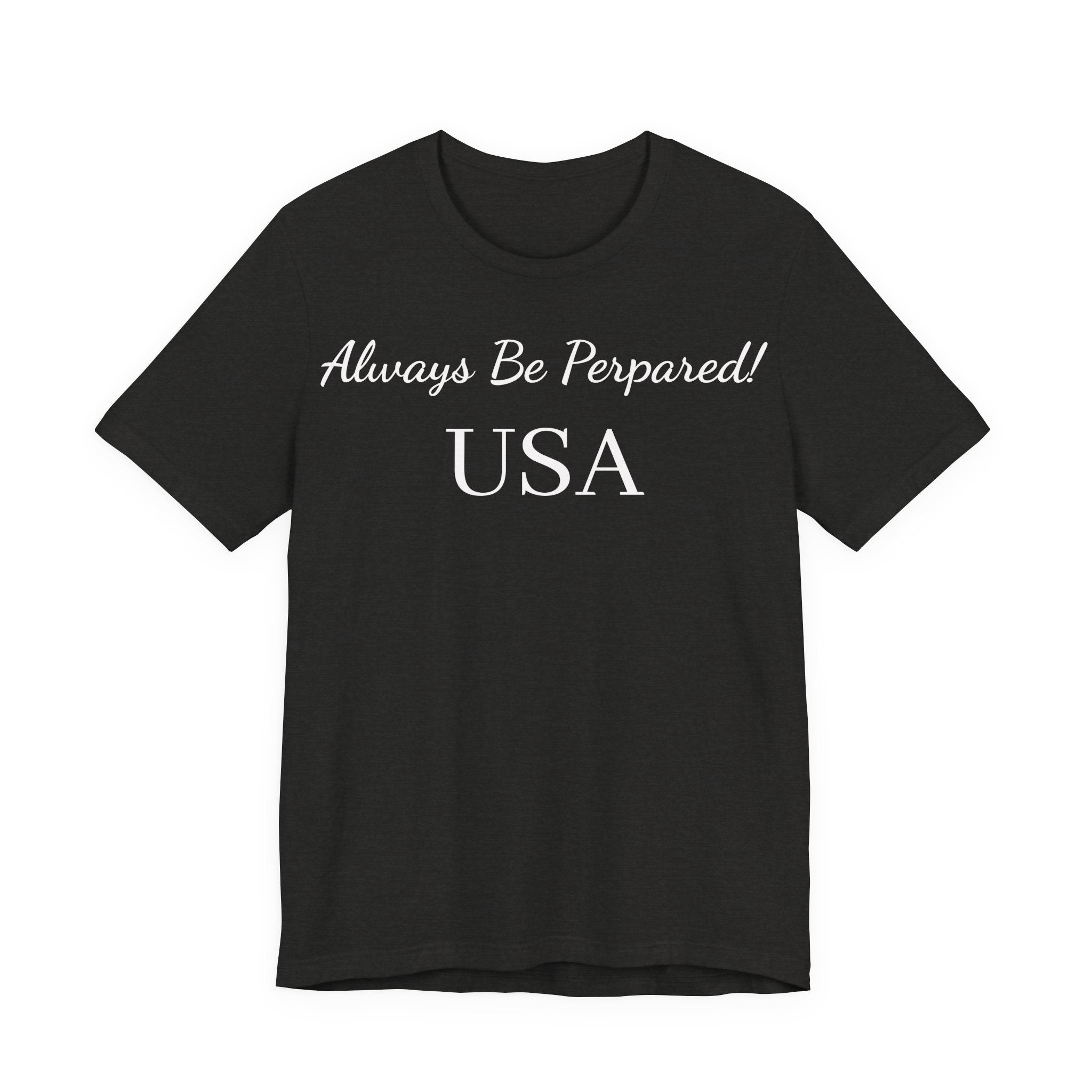 Always Be Prepared! USA T‑Shirt