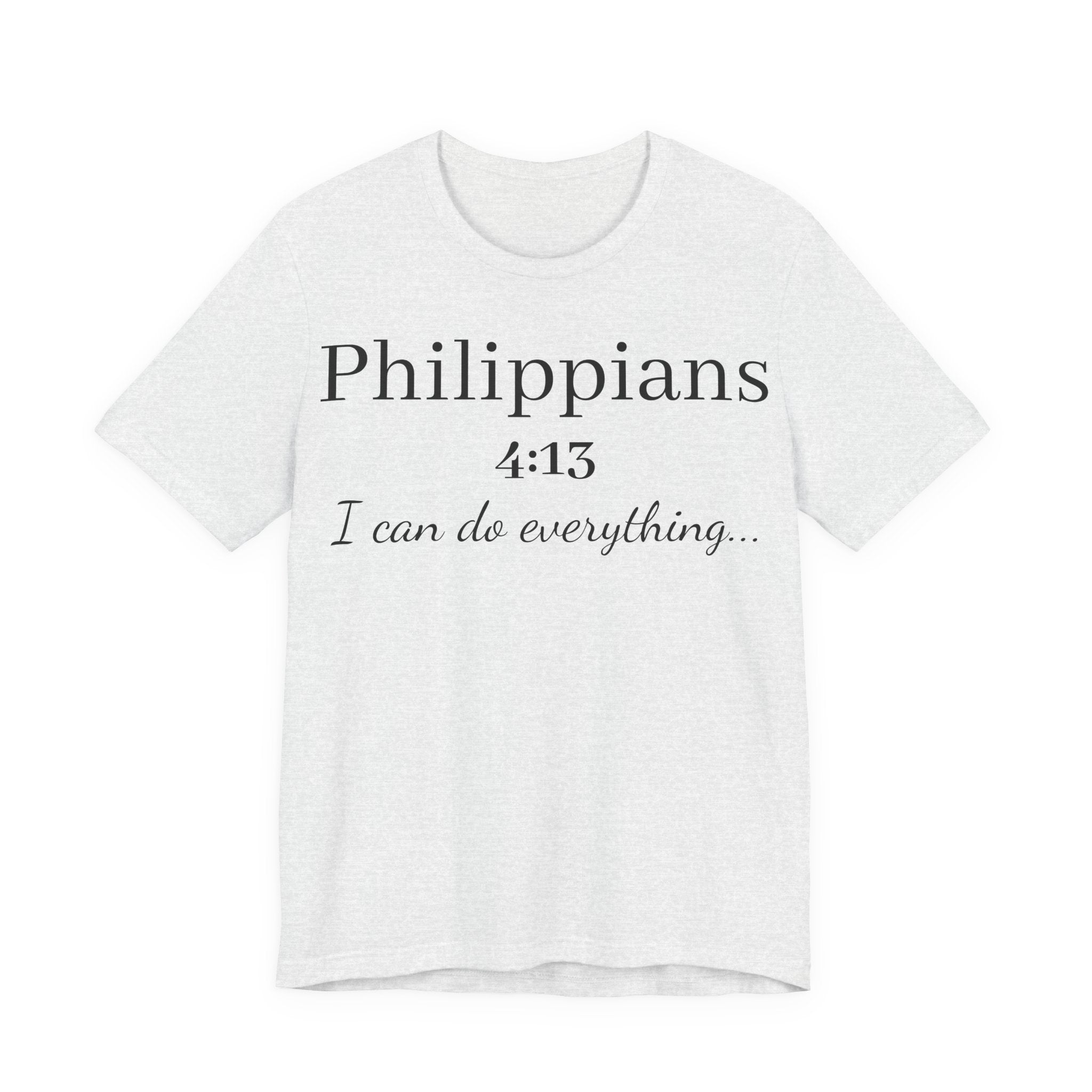 Philippians 4:13 Tee — "I Can Do Everything" Inspirational Christian T‑Shirt