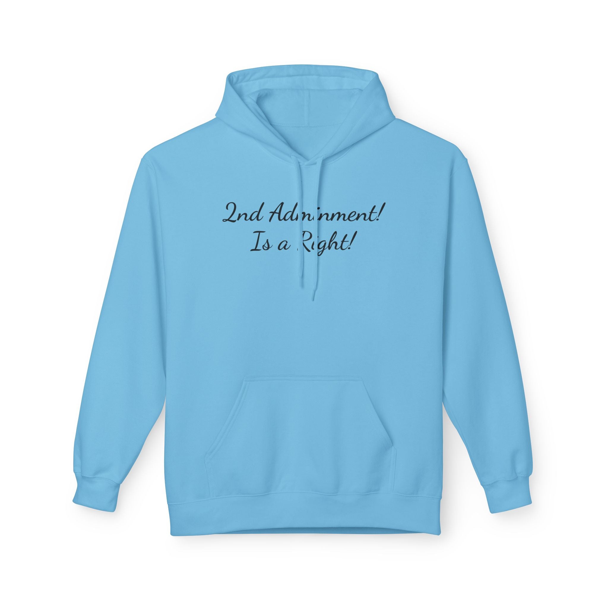2nd Amendment Hoodie — "2nd Amendment! Is a Right!" Gun Rights Hoodie