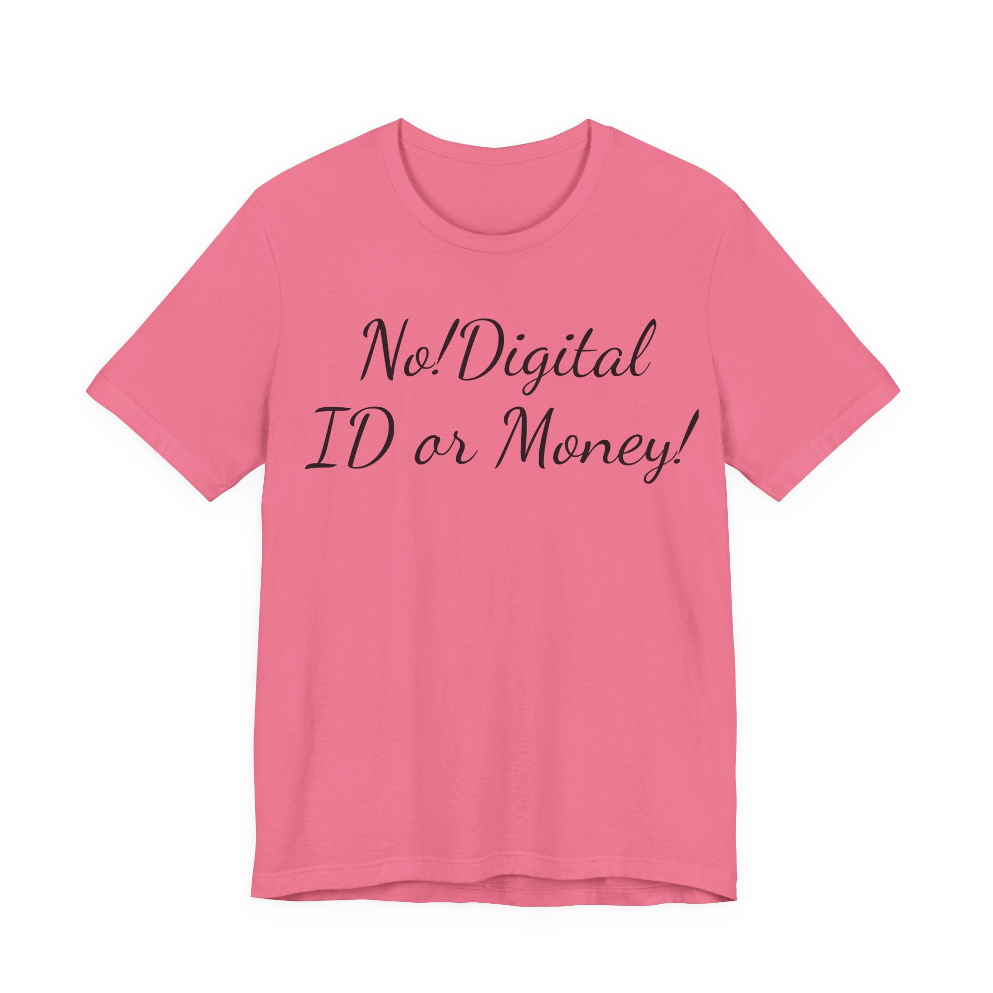 T-Shirt — "No! Digital ID or Money!" Protest Slogan Tee
