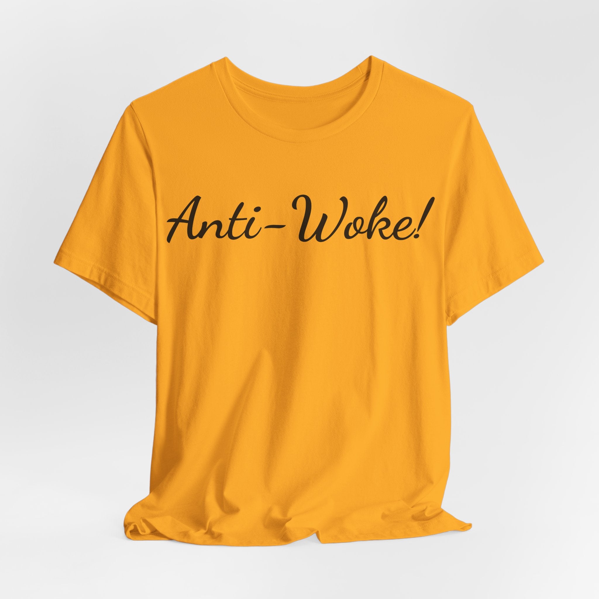 Anti-Woke Tee — Bold Script Political Statement T-Shirt