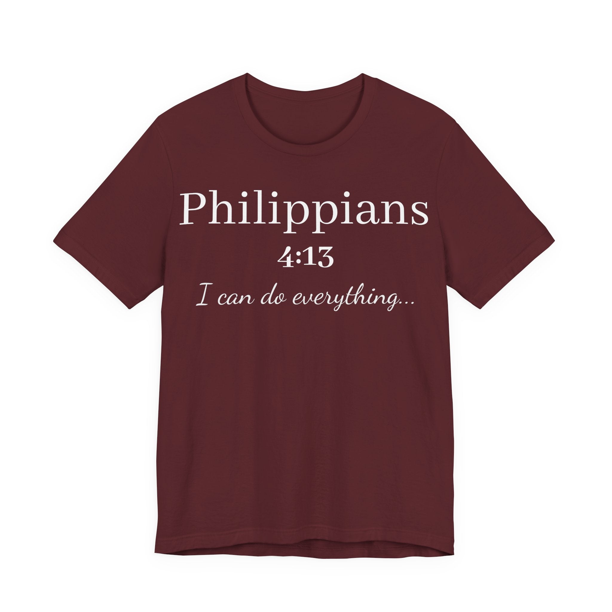 Philippians 4:13 Tee — "I Can Do Everything" Inspirational Christian T-Shirt