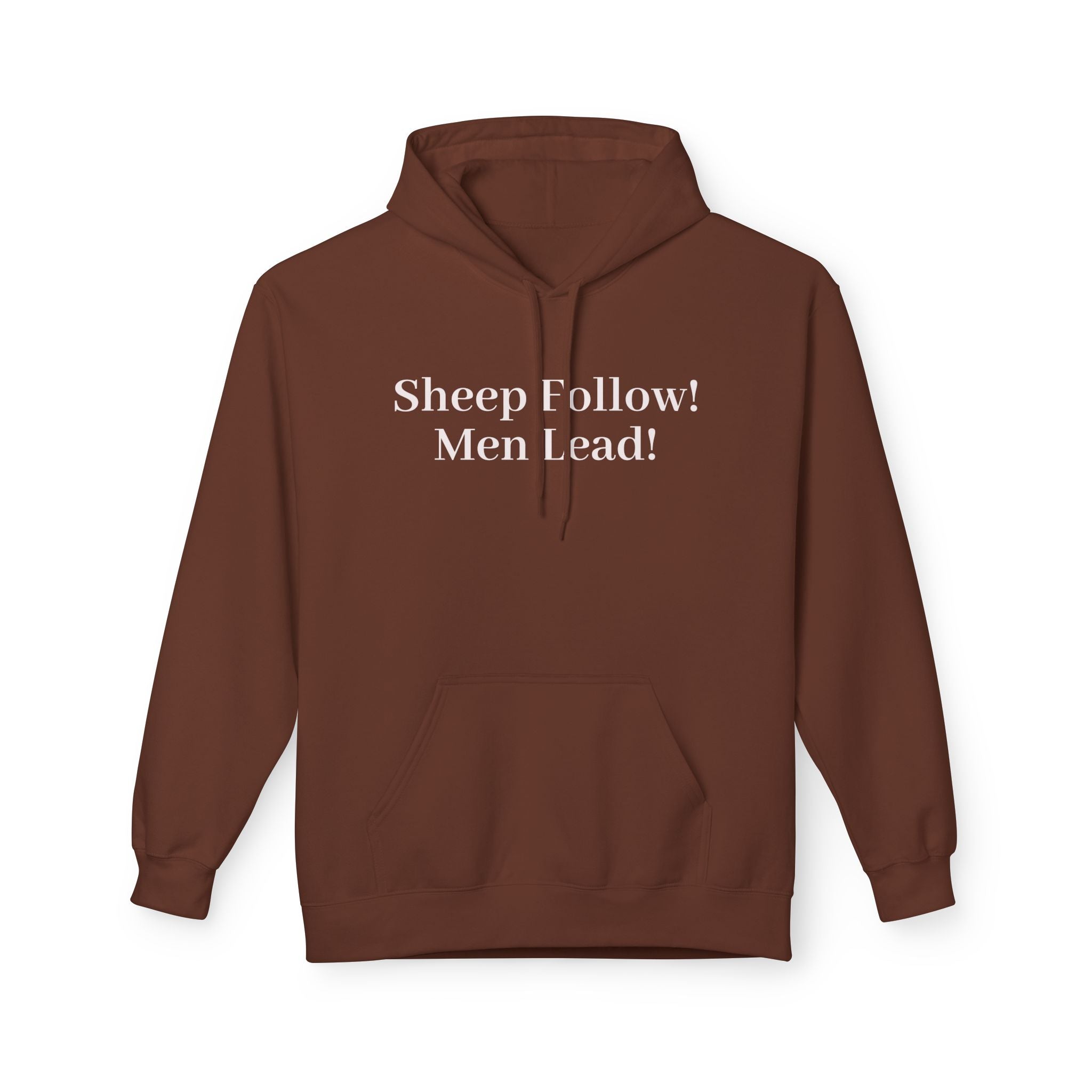 Hoodie — "Sheep Follow! Men Lead!" Bold Statement Pullover