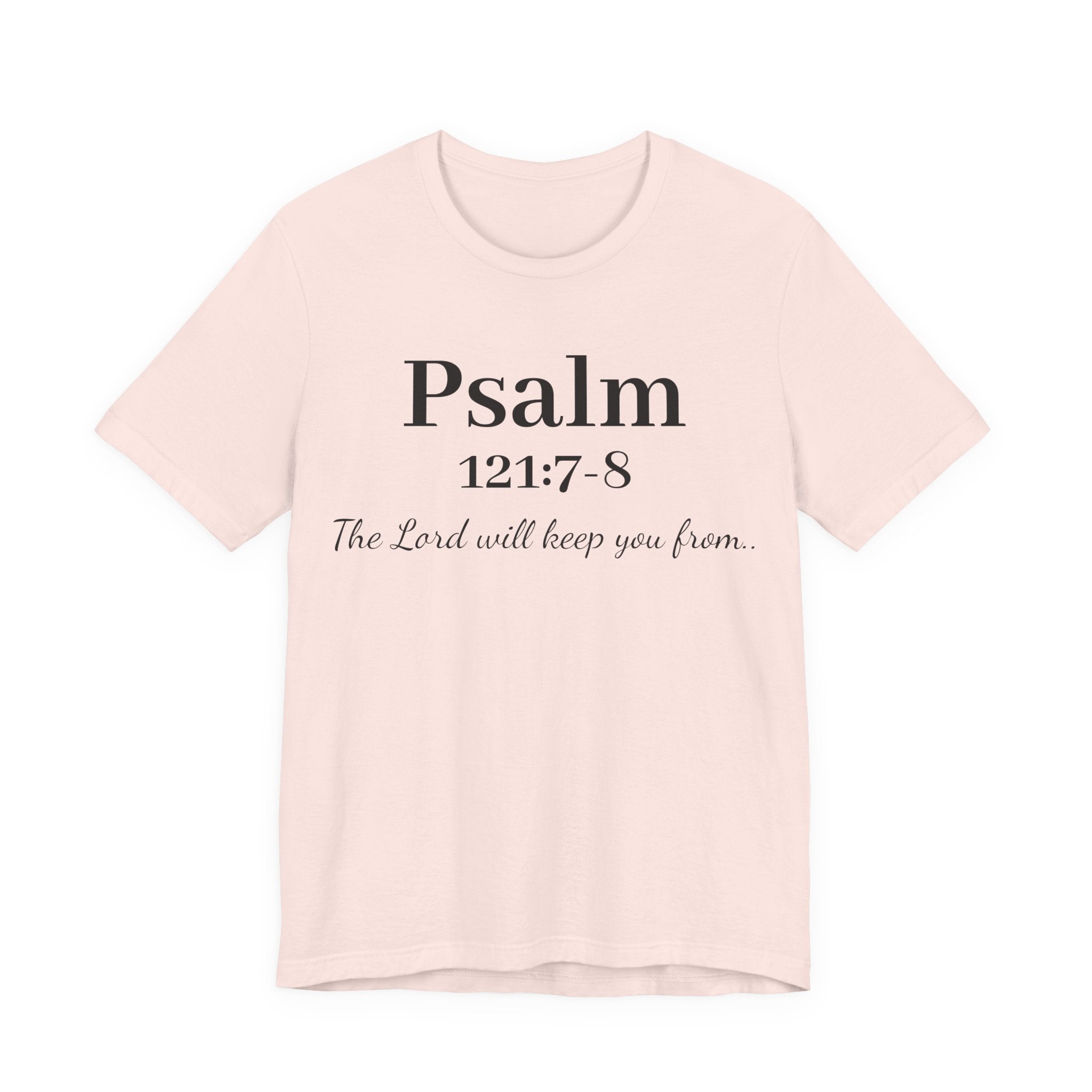Psalm 121:7-8 T-Shirt — "The Lord will keep you from" Faith Graphic Tee