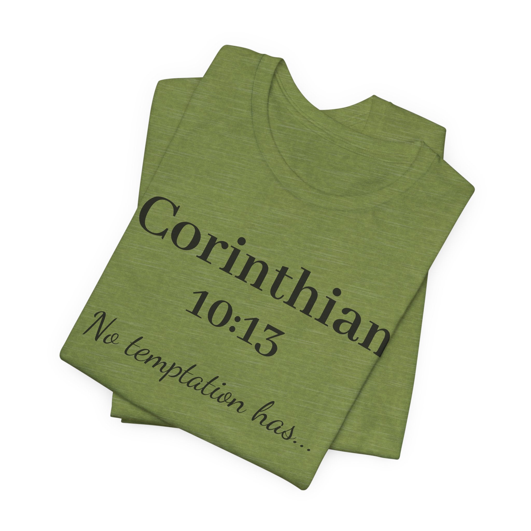 1 Corinthians 10:13 Tee — "No Temptation Has" Inspirational Christian T‑Shirt