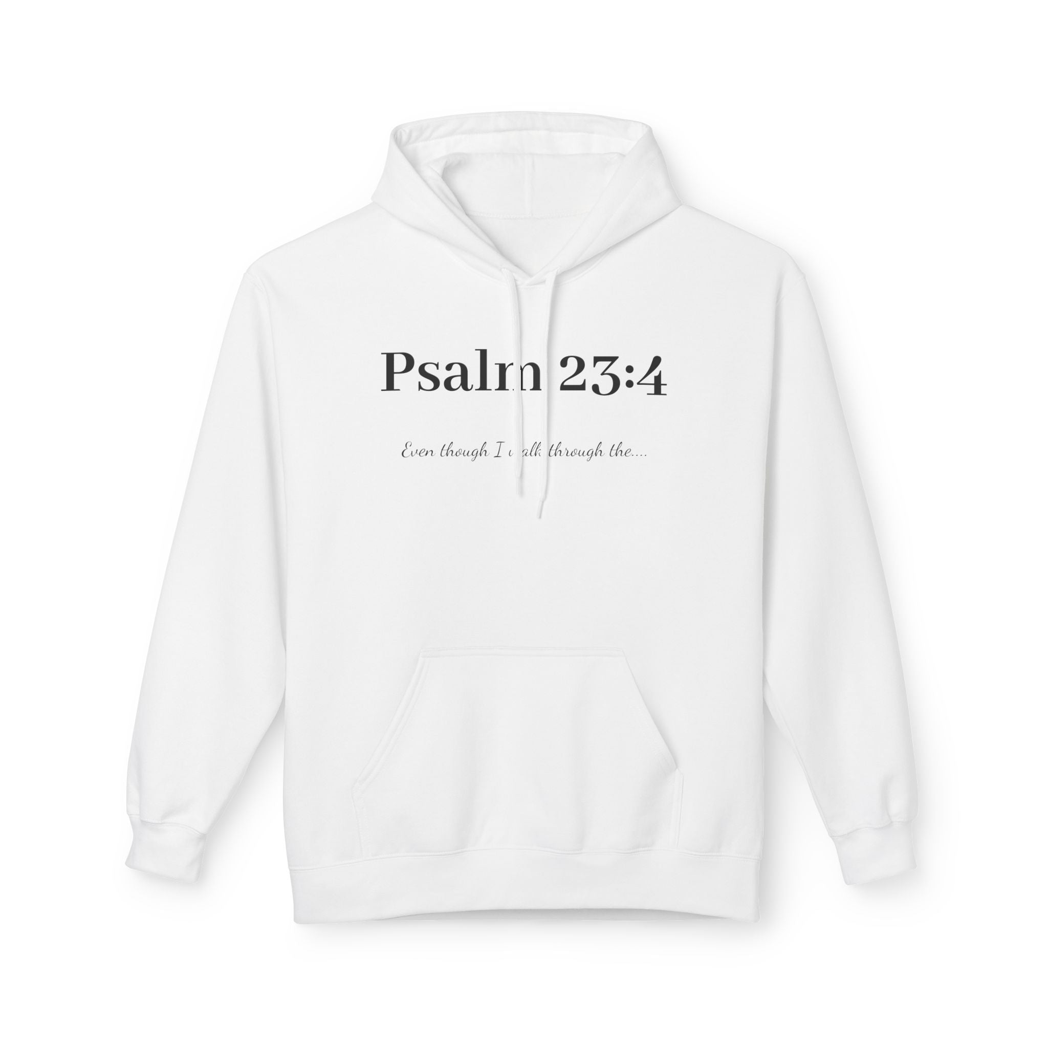 Psalm 23:4 Hoodie — "I am though I walk through the" Minimal Christian Prayer Sweatshirt