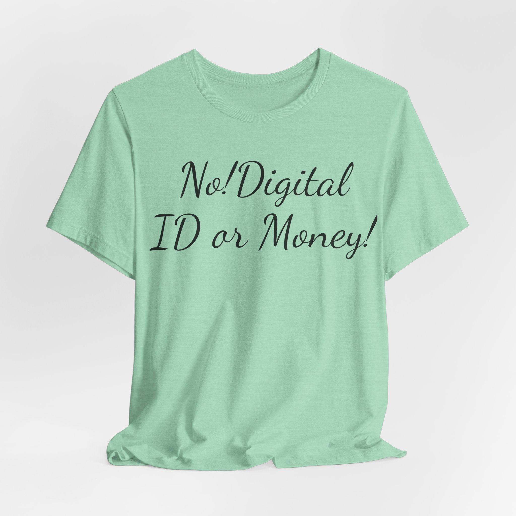 T-Shirt — "No! Digital ID or Money!" Protest Slogan Tee