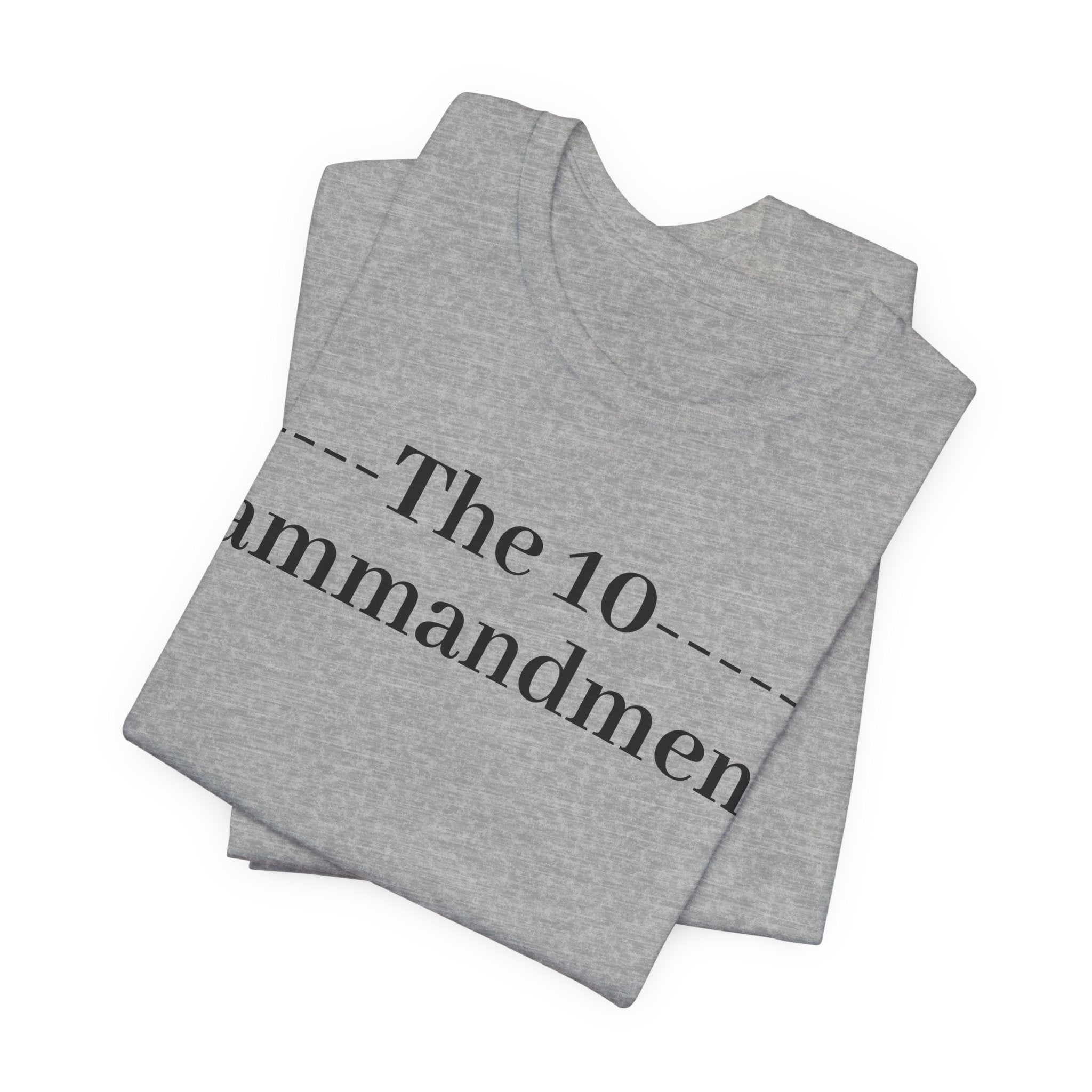 The 10 Commandment- Short Sleeve Tee