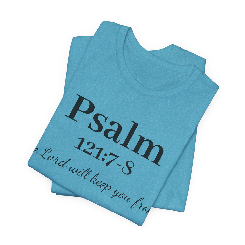Psalm 121:7-8 T-Shirt — "The Lord will keep you from" Faith Graphic Tee