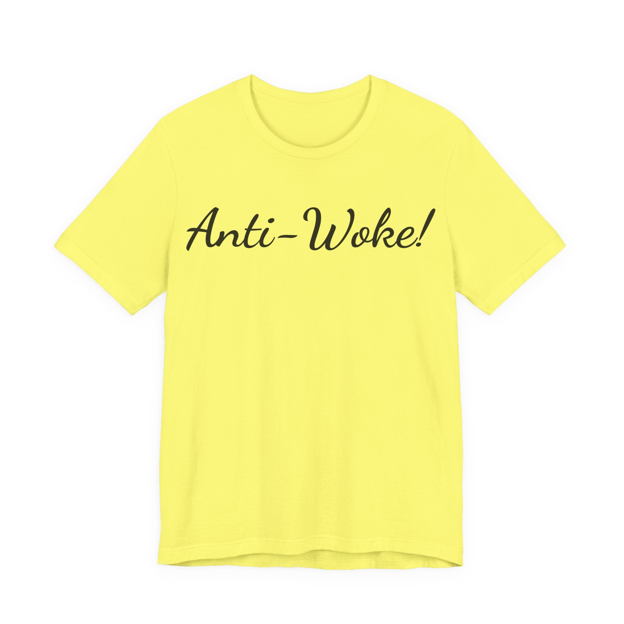 Anti-Woke Tee — Bold Script Political Statement T-Shirt