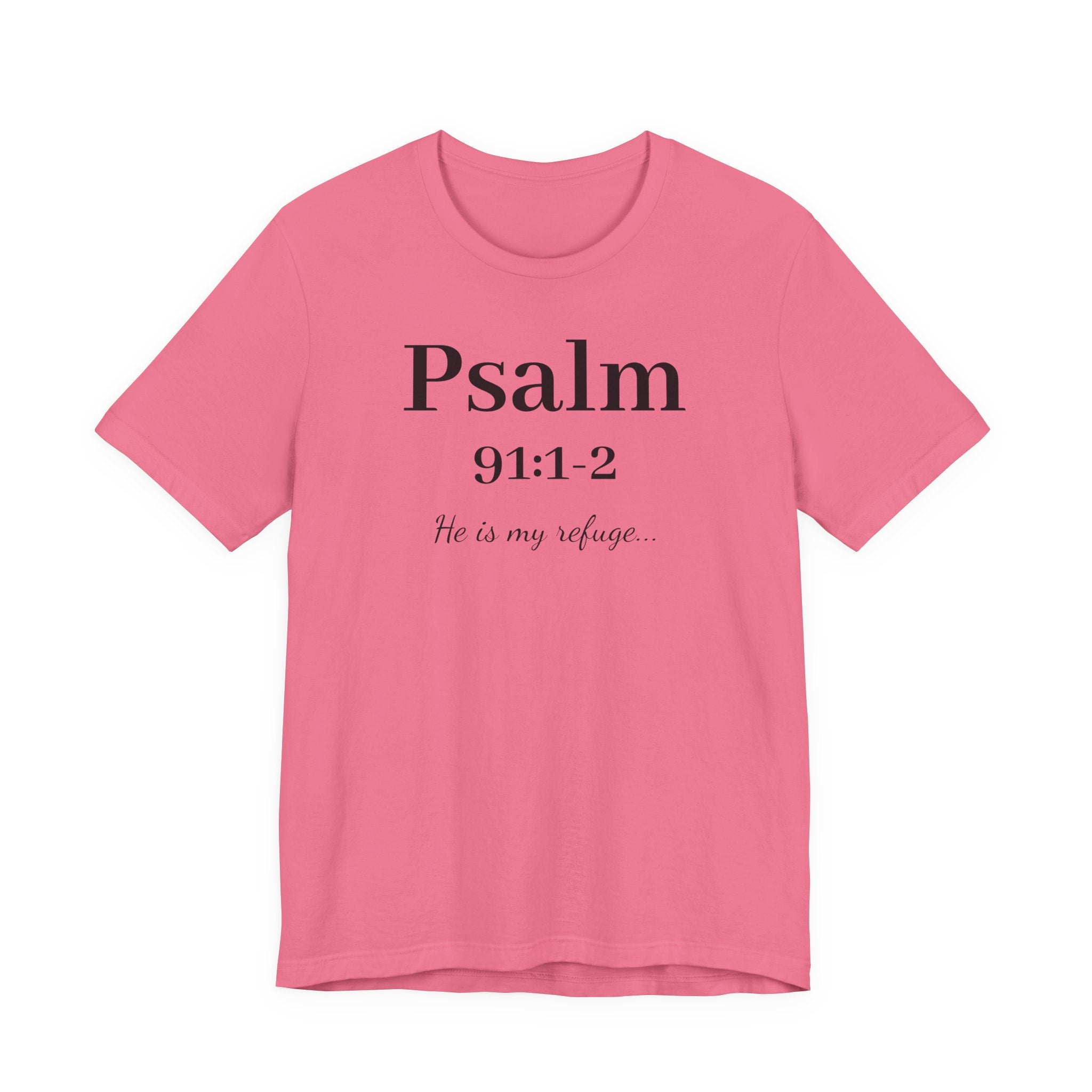 Psalm 91:1-2 T-Shirt — "He is my refuge" Inspirational Christian Tee