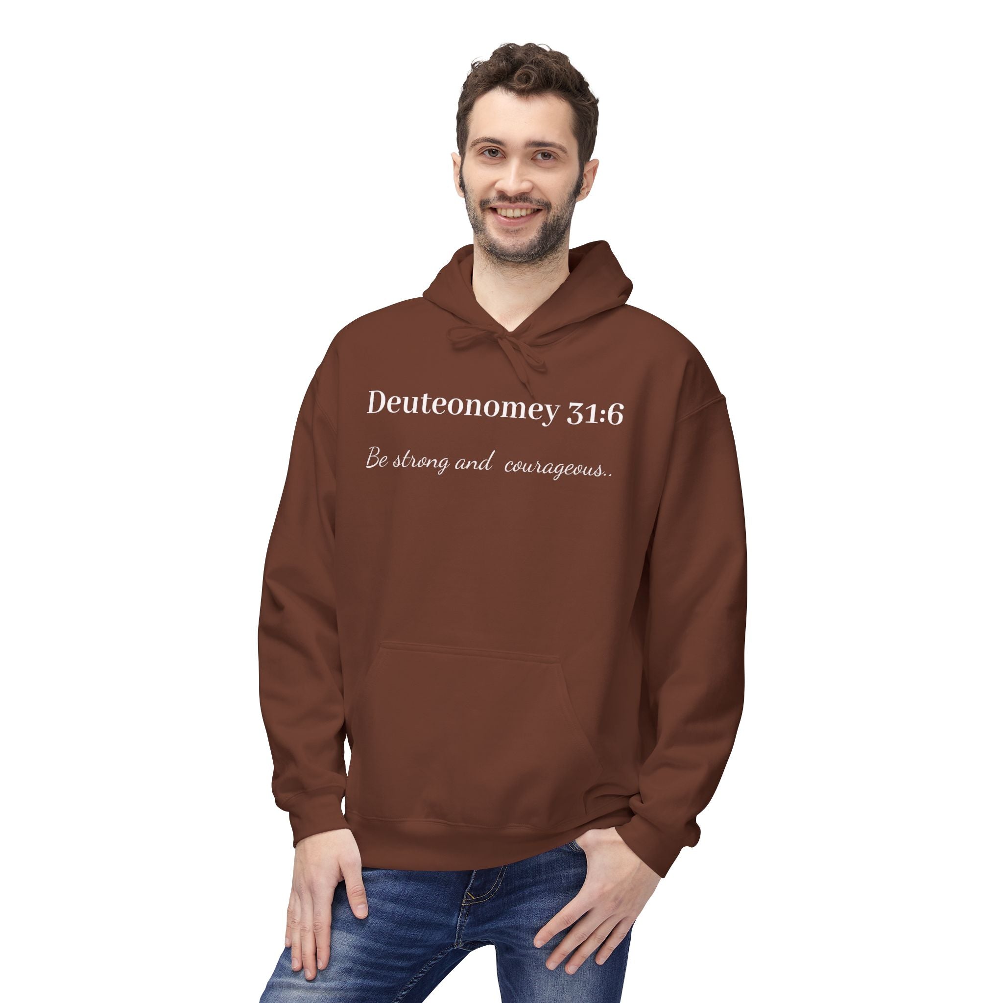 Deuteronomy 31:6 "Be Strong and Courageous" Christian Scripture Pullover