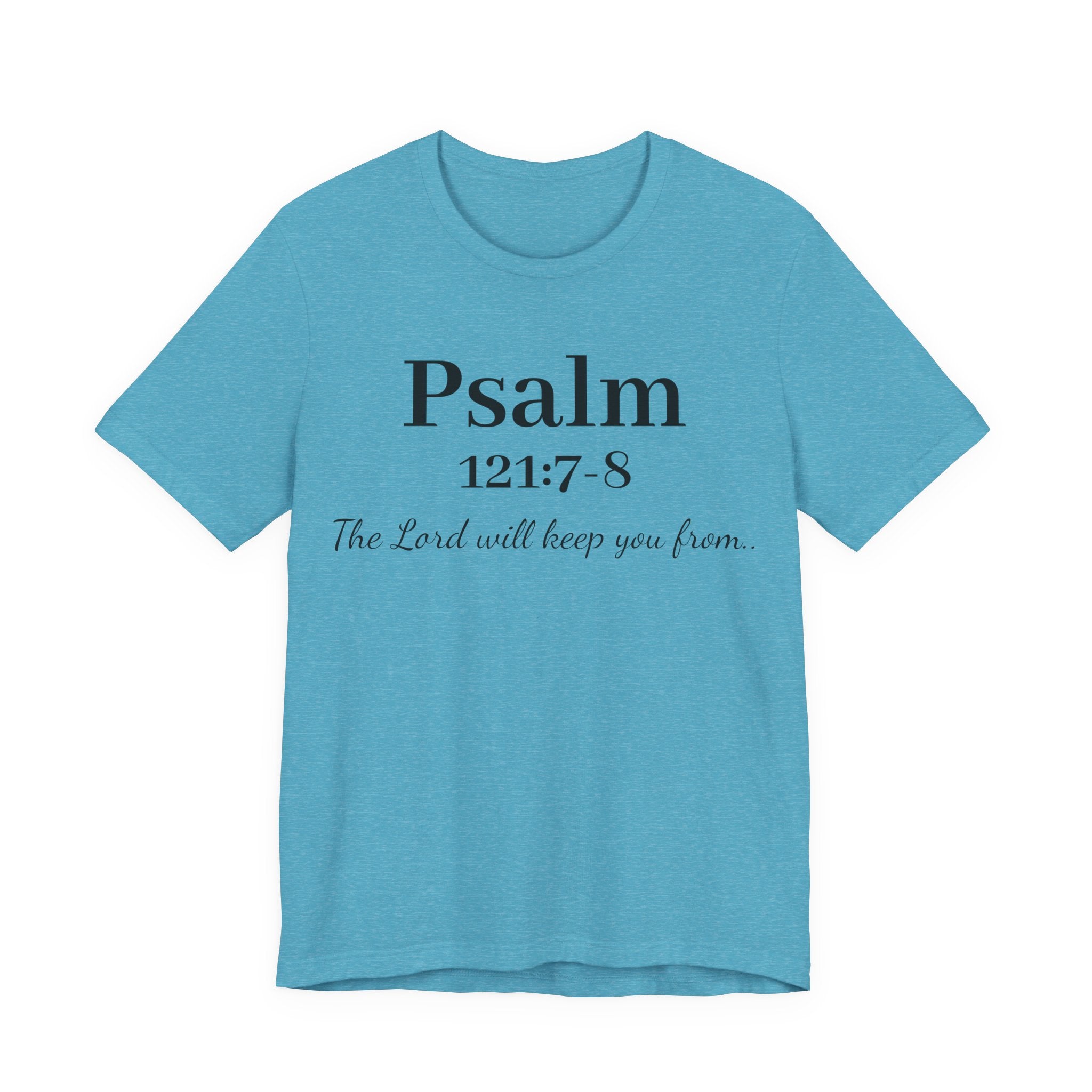 Psalm 121:7-8 T-Shirt — "The Lord will keep you from" Faith Graphic Tee