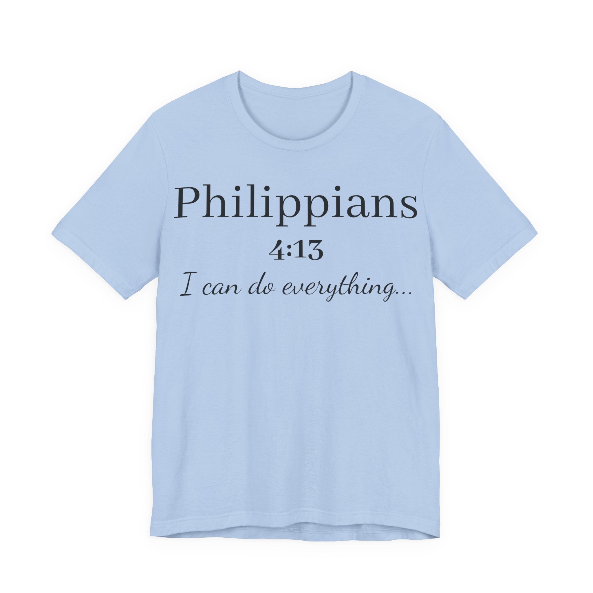 Philippians 4:13 Tee — "I Can Do Everything" Inspirational Christian T‑Shirt