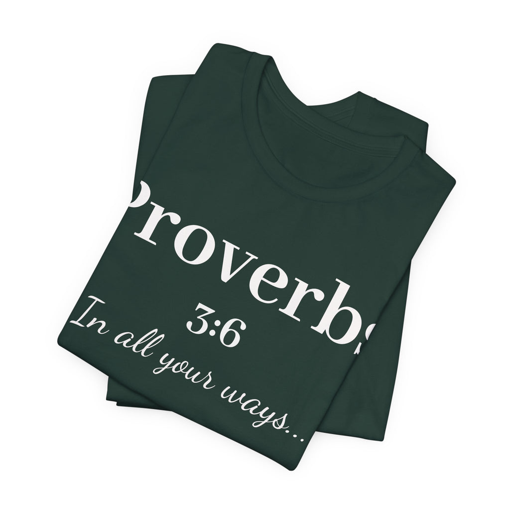 Proverbs 3:6 - In all your ways acknowledge him Jersey Short Sleeve Shirt