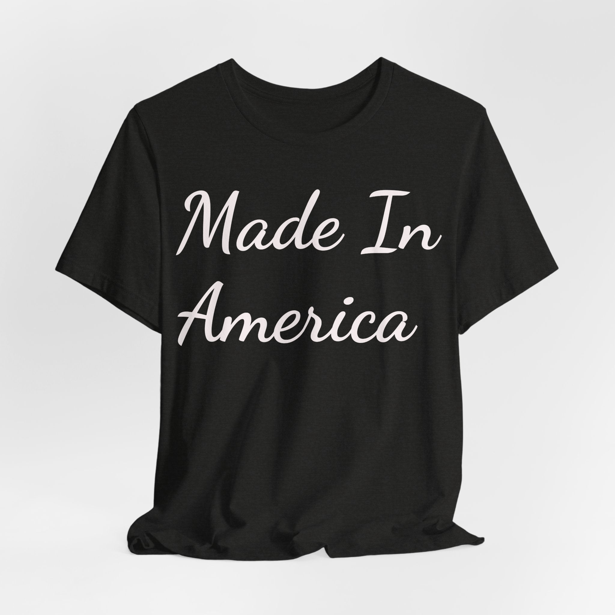 Made In America Tee — Patriotic Short Sleeve T-Shirt
