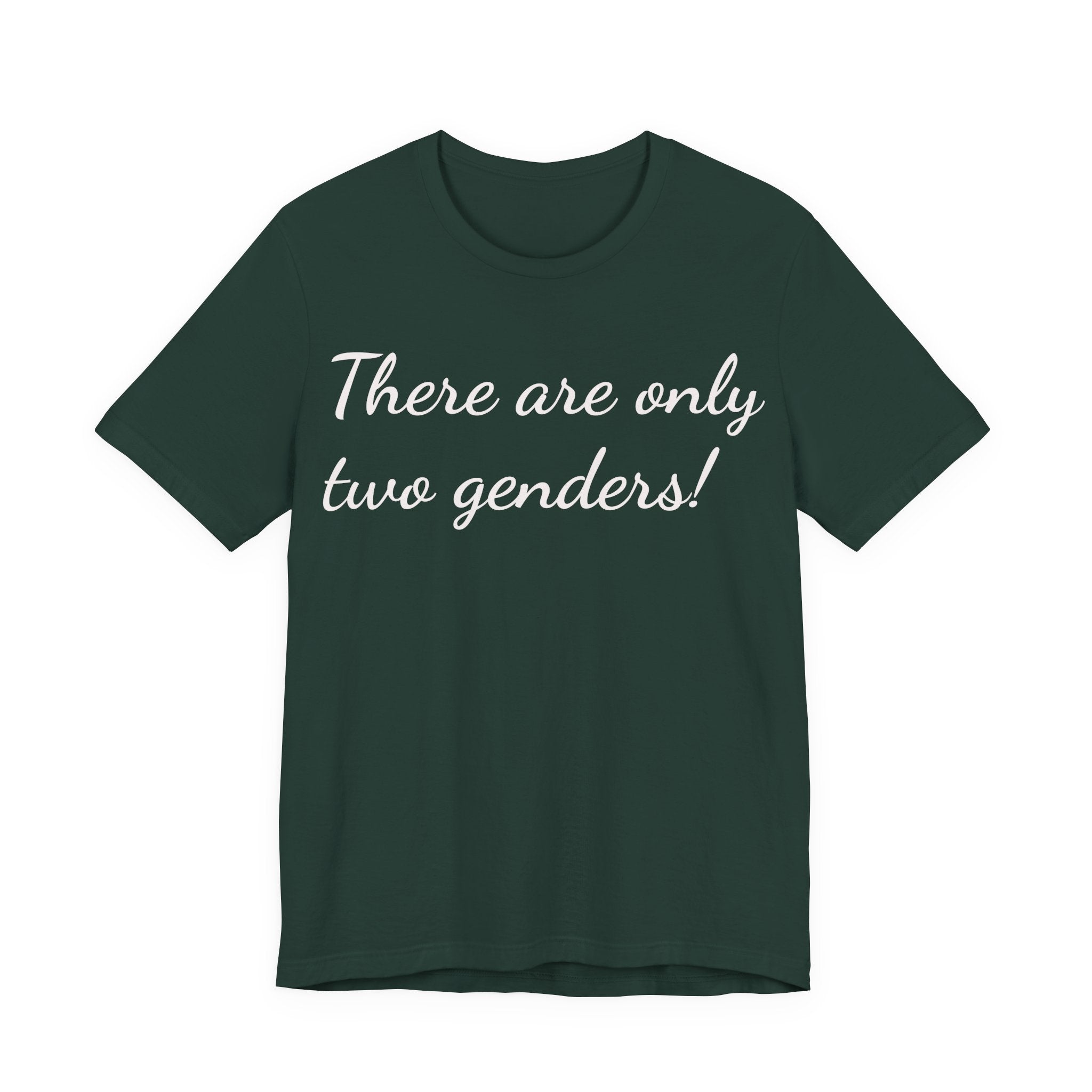 There Are Only Two Genders T-Shirt