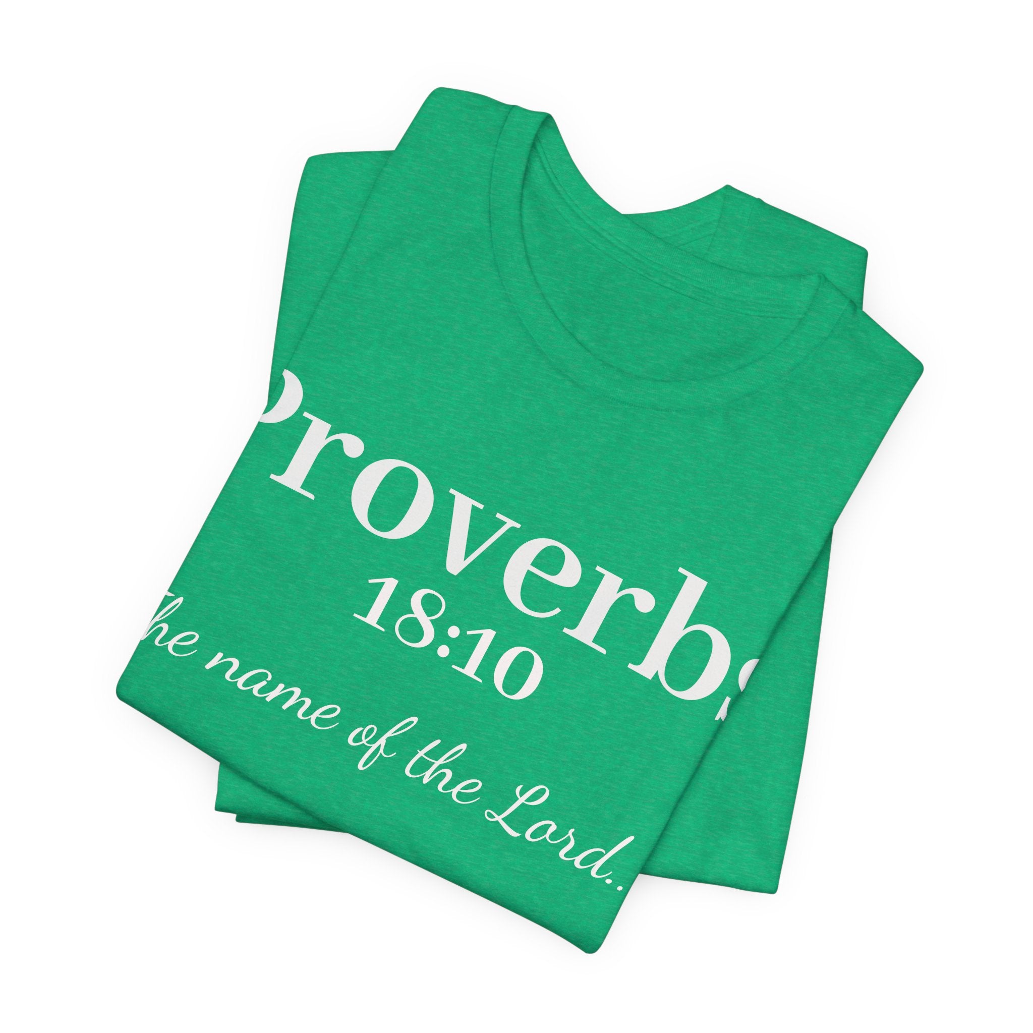 Proverbs 18:10 "The Name of the Lord" T-Shirt