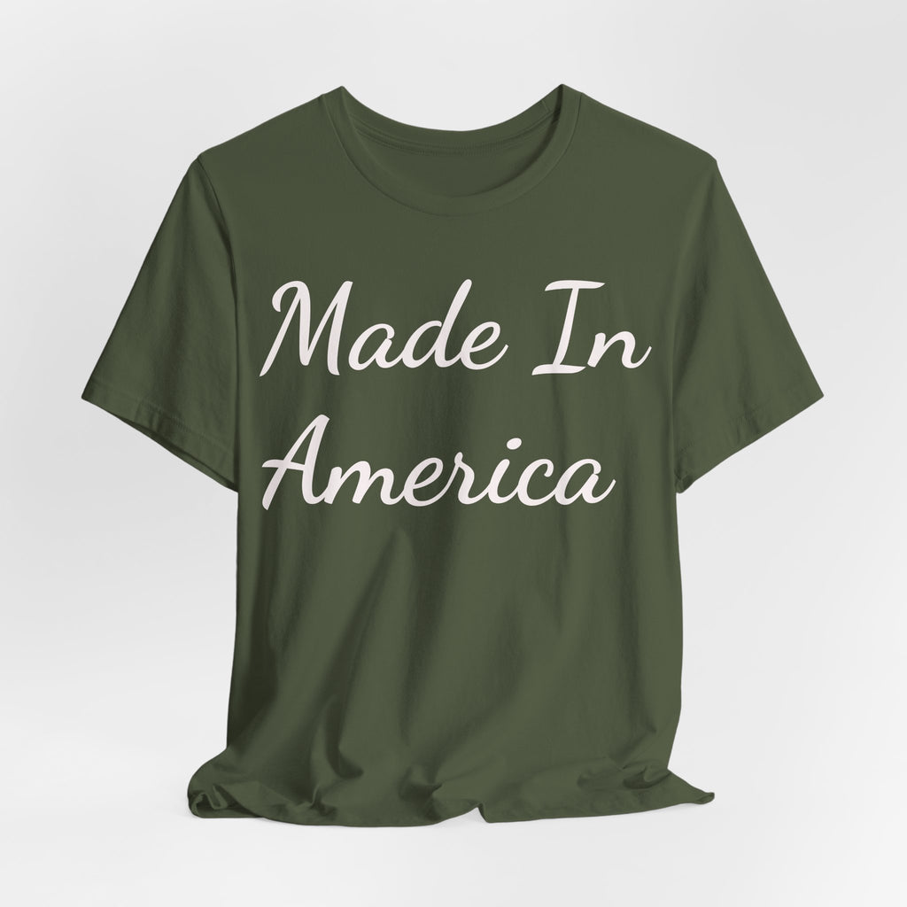 Made In America Tee — Patriotic Short Sleeve T-Shirt