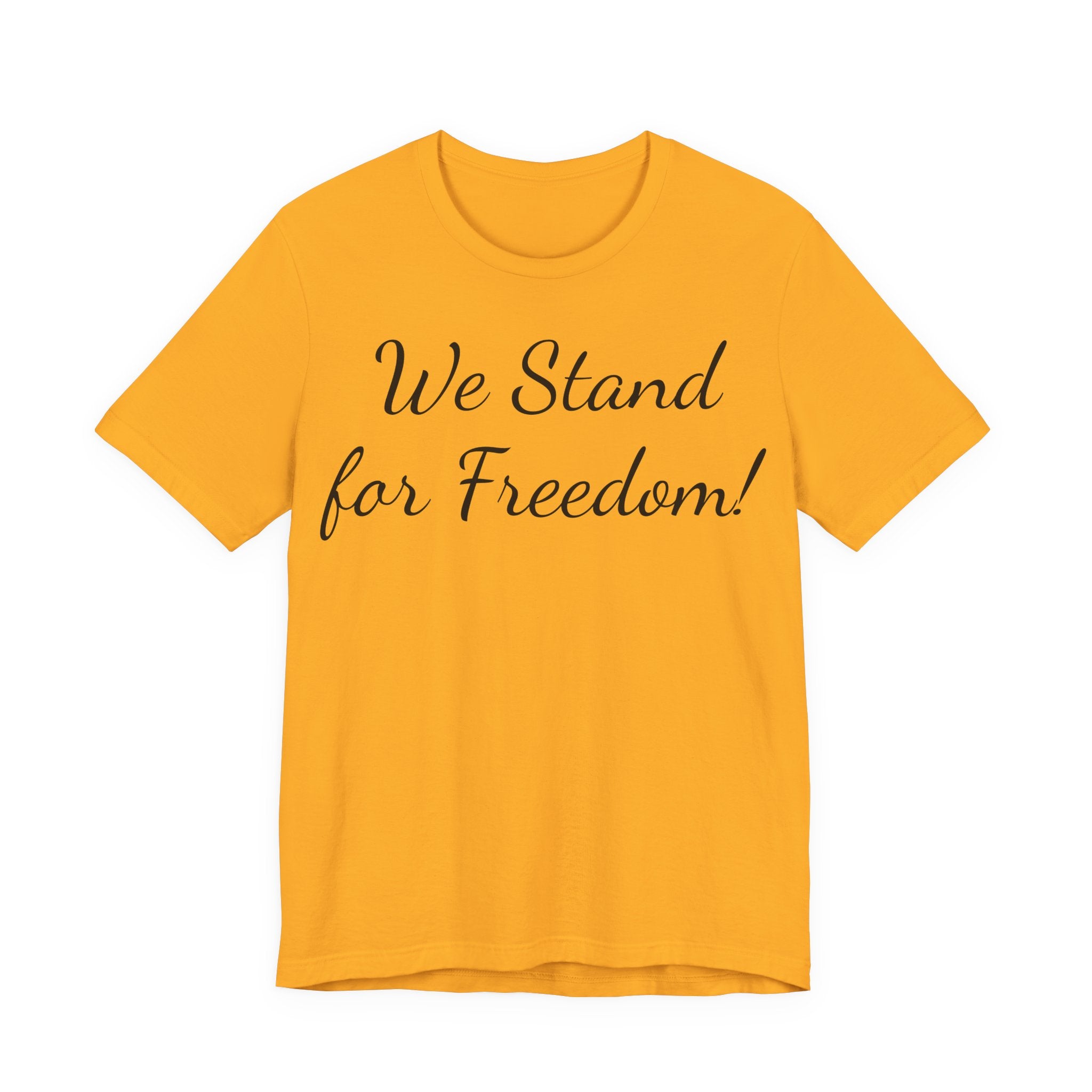 We Stand for Freedom T-Shirt — Patriotic Script Tee