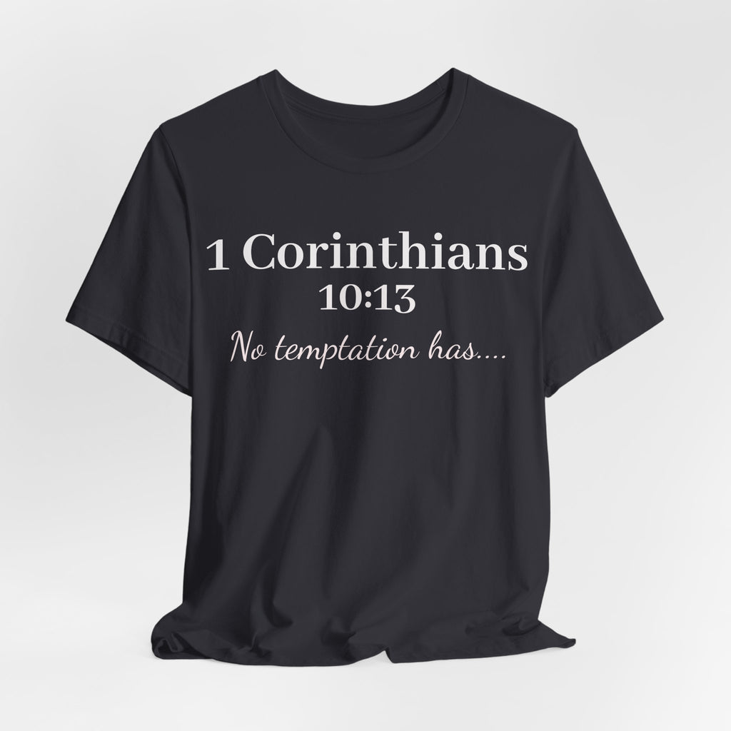 Christian T-Shirt "1 Corinthians 10:13 - No Temptation Has"