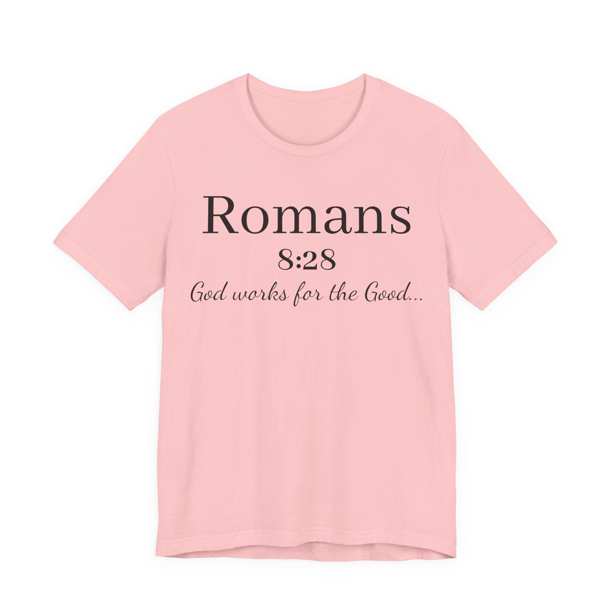 Romans 8:28 Scripture Tee — "God Works for the Good" Christian T-Shirt