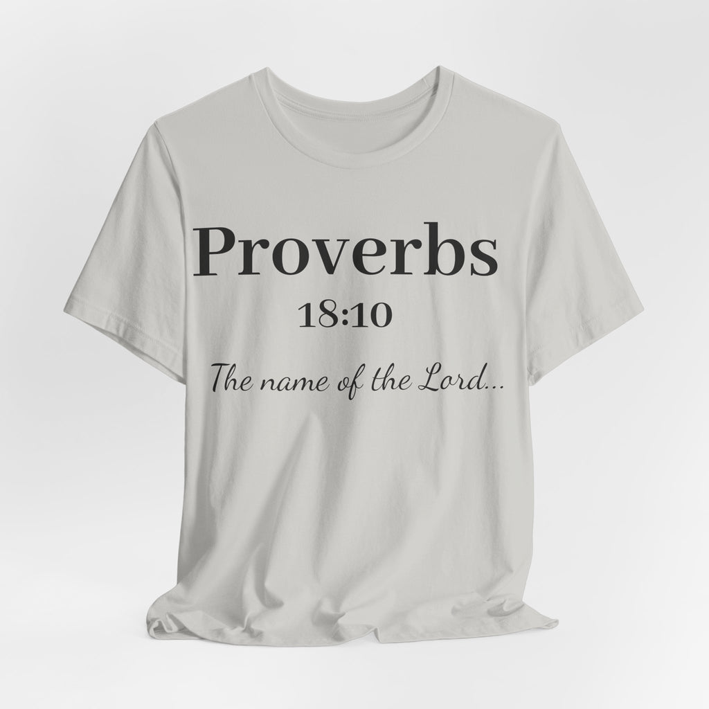 Proverbs 18:10 T-Shirt — "The Name of the Lord" Christian Faith Tee