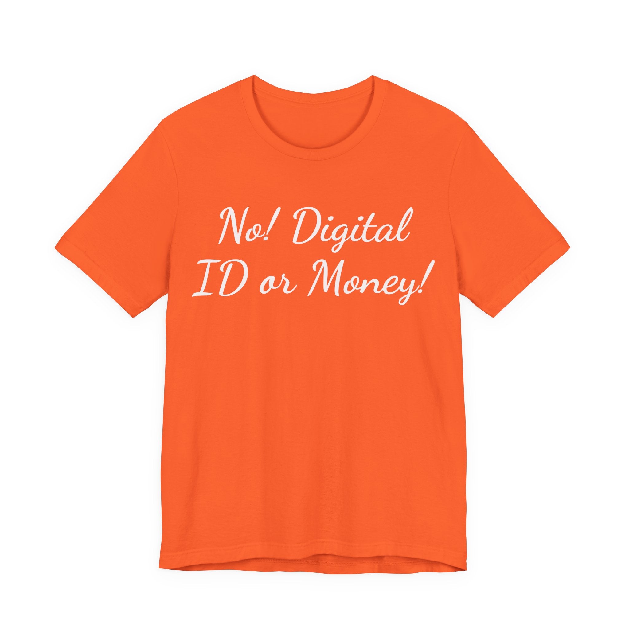 No! Digital ID or Money! Tee