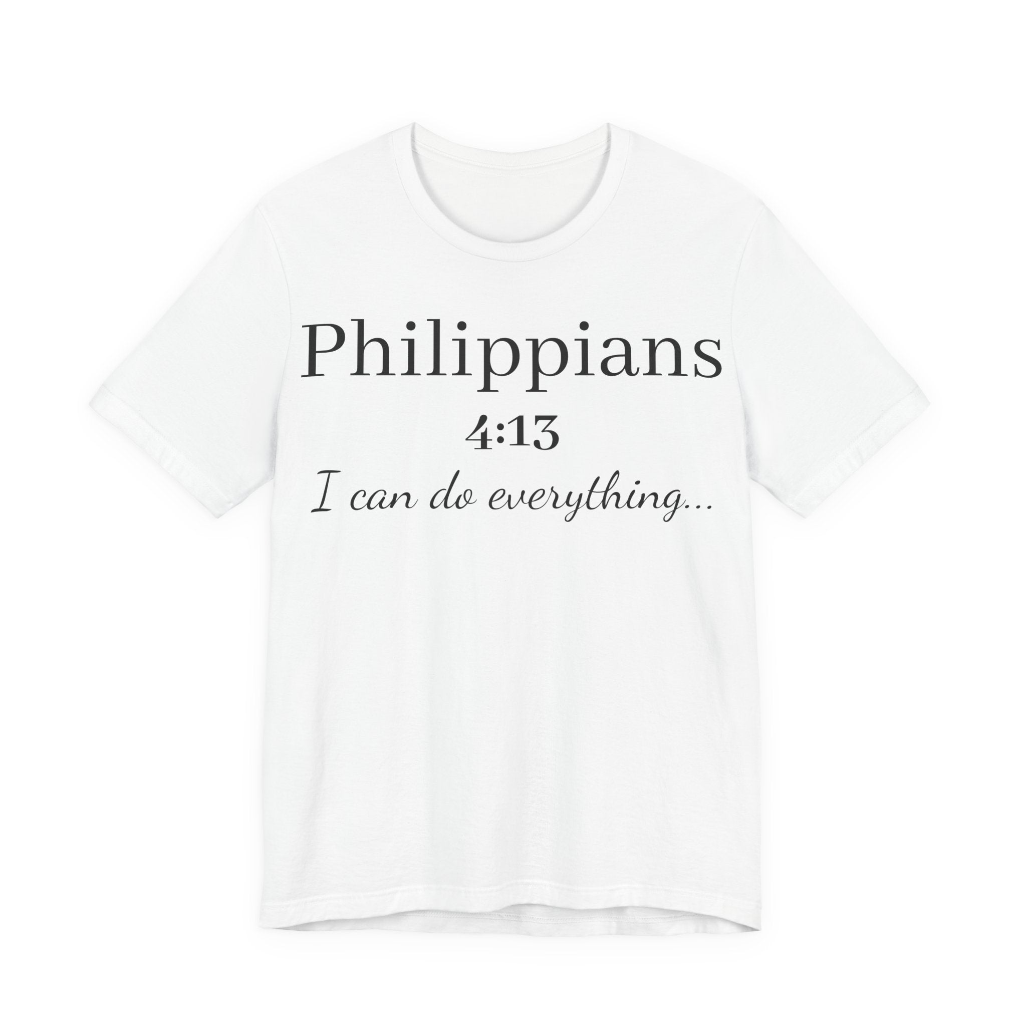 Philippians 4:13 Tee — "I Can Do Everything" Inspirational Christian T‑Shirt