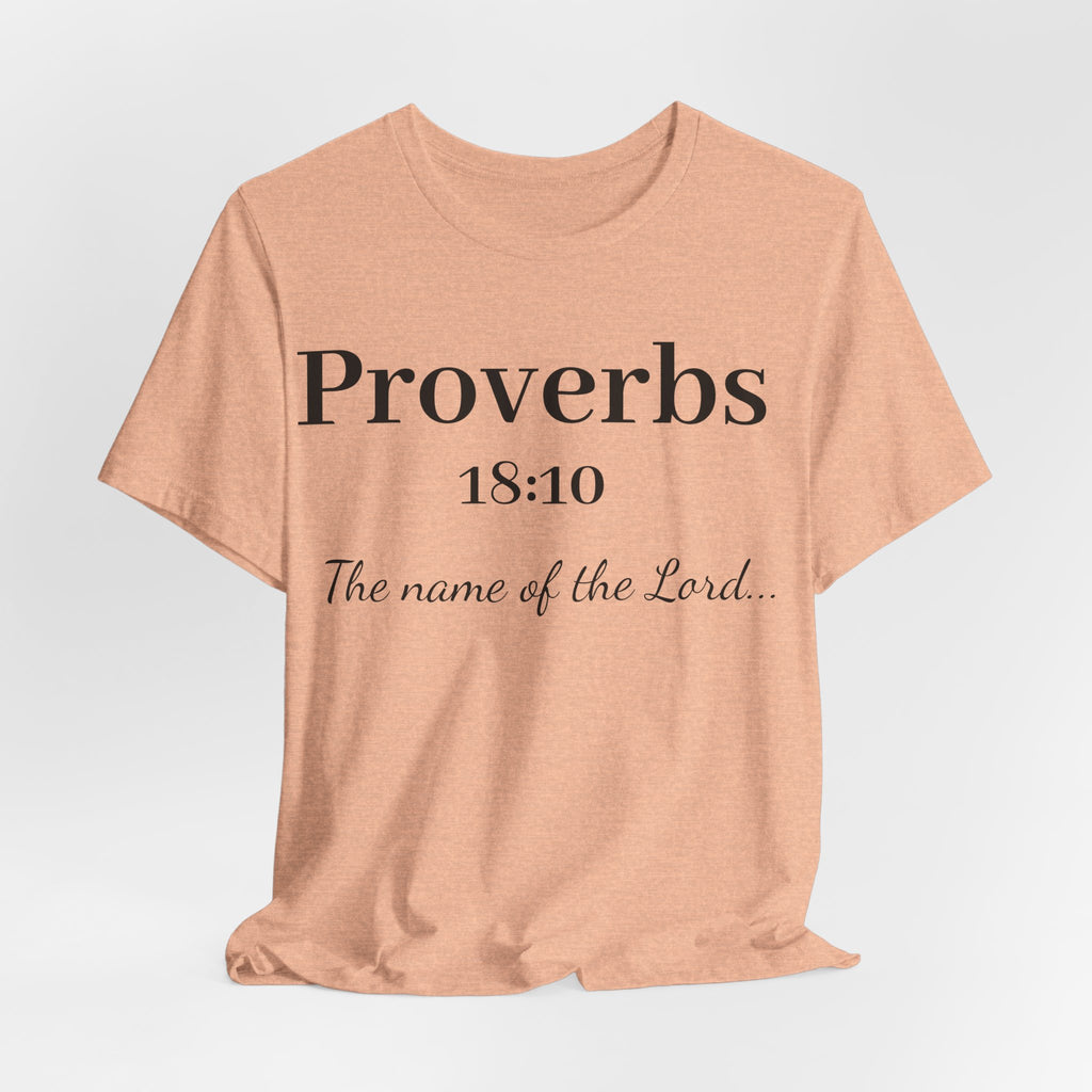 Proverbs 18:10 T-Shirt — "The Name of the Lord" Christian Faith Tee
