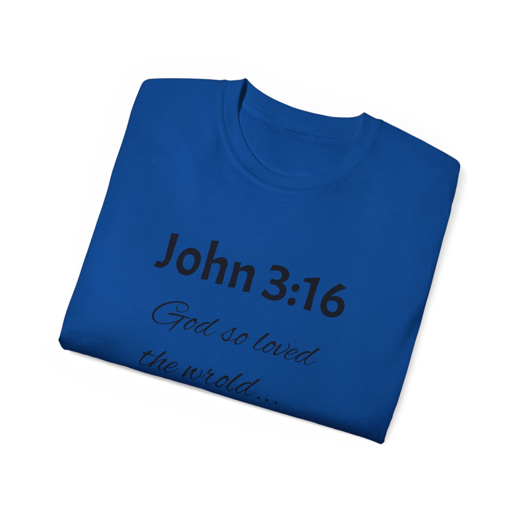 John 3:16 Scripture Tee — "God so loved the world" Christian T‑Shirt