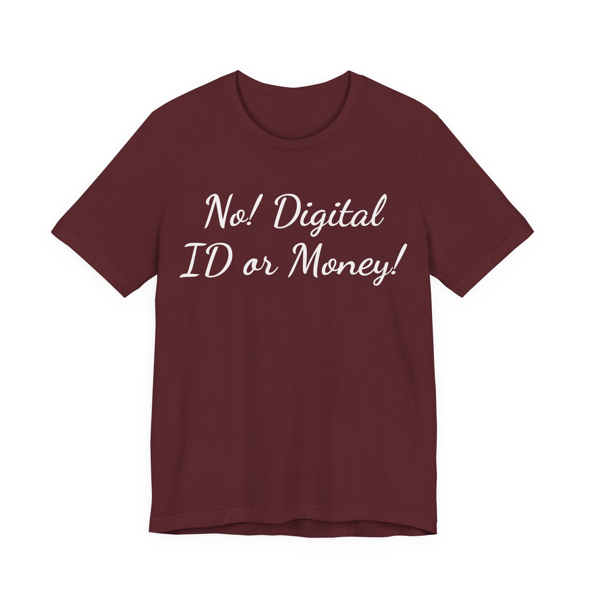 No! Digital ID or Money! Tee