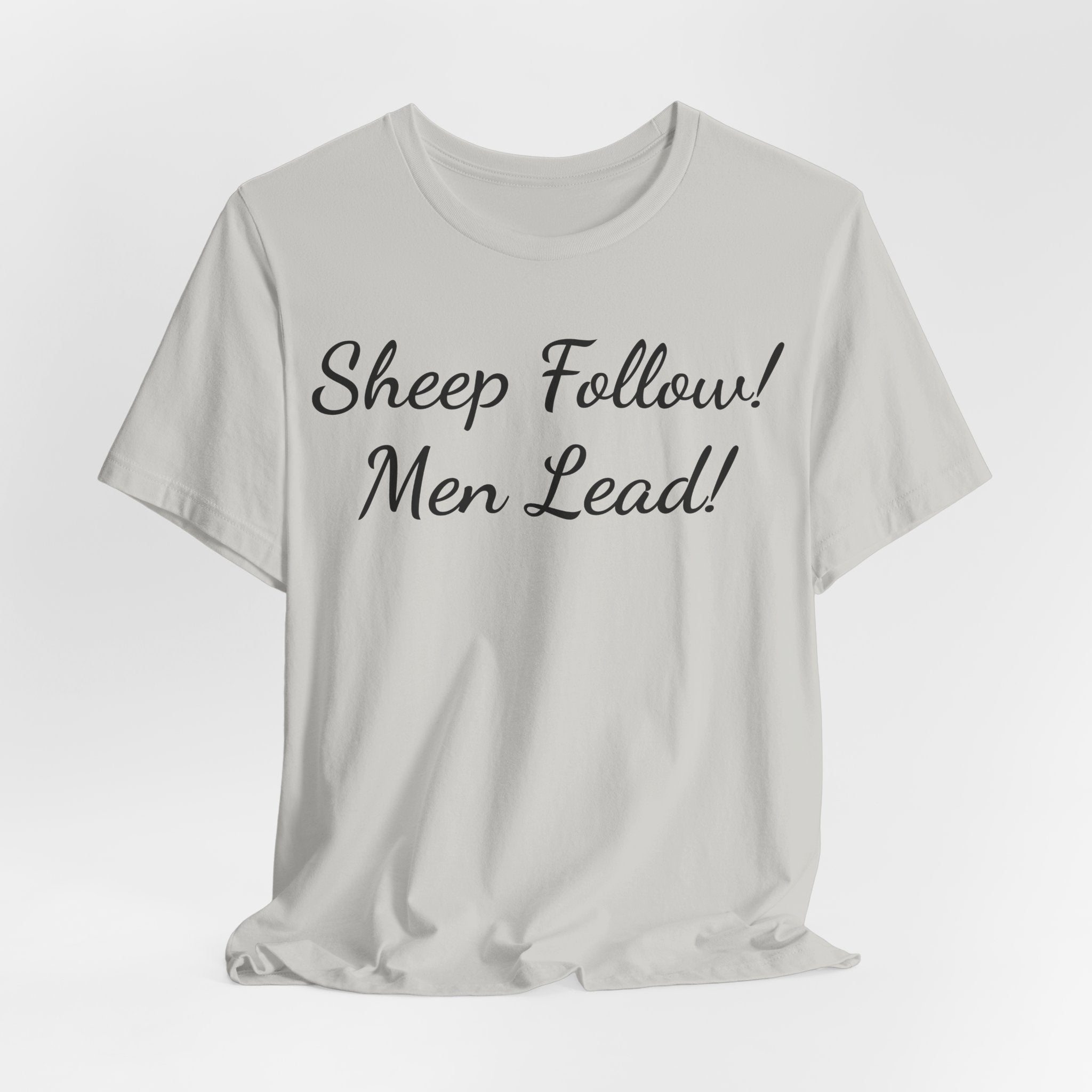 Sheep Follow! Men Lead! T‑Shirt - Bold Statement Graphic Tee