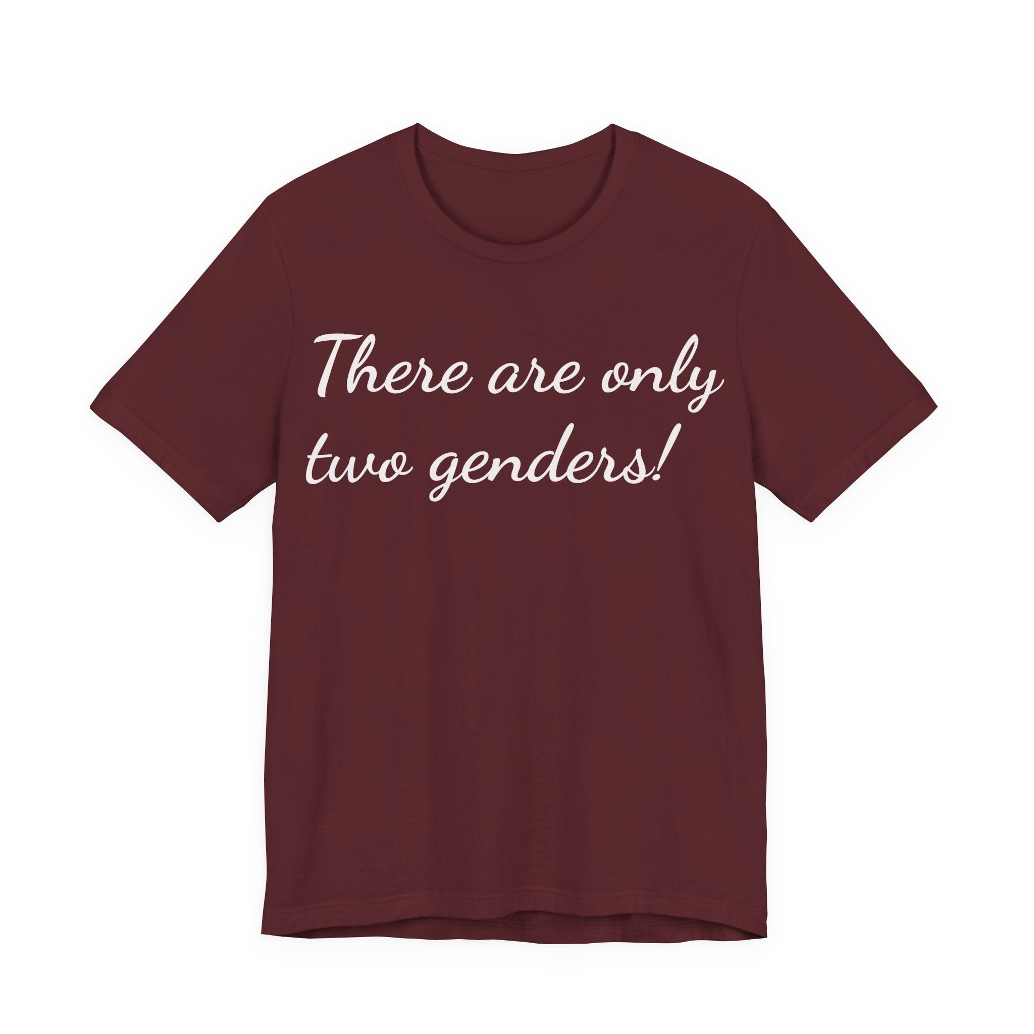 There Are Only Two Genders T-Shirt